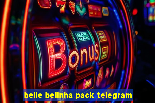 belle belinha pack telegram